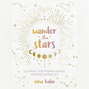 Nina Kahn
Wander the Stars: A Journal for Finding Insight Through Astrology​